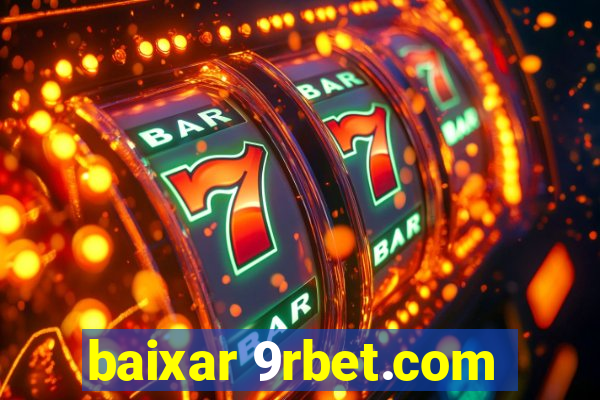 baixar 9rbet.com